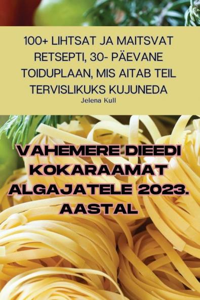 VAHEMERE DIEEDI KOKARAAMAT ALGAJATELE 2023. AASTAL