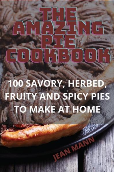 THE AMAZING PIE COOKBOOK