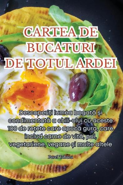 CARTEA DE BUCATURI DE TOTUL ARDEI