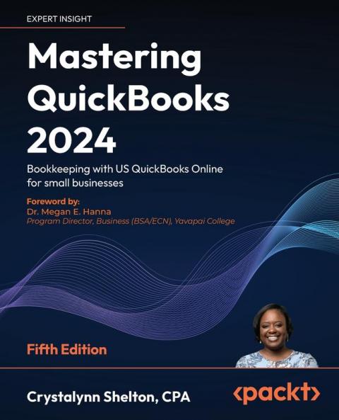 Mastering QuickBooks 2024 - Fifth Edition