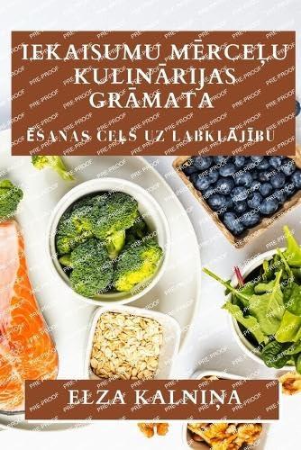 Iekaisumu Mērceļu Kulinārijas Grāmata: Ēsanas Ceļs Uz Labklājību (Afrikaans Edition)