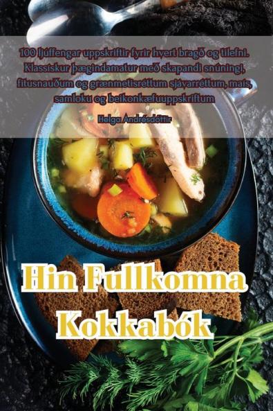 Hin Fullkomna Kokkabók (Icelandic Edition)