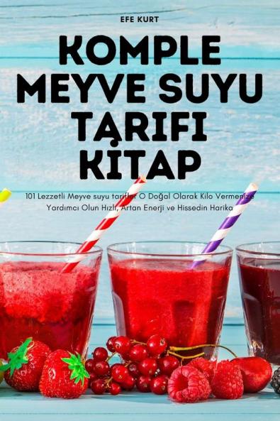 Komple Meyve Suyu Tarifi Kitap (Turkish Edition)
