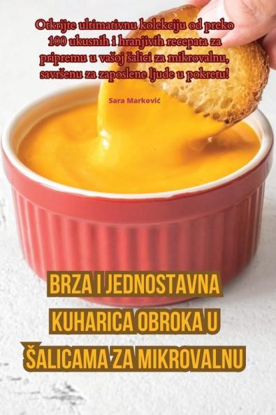 Brza i jednostavna kuharica obroka u salicama za mikrovalnu (Croatian Edition)