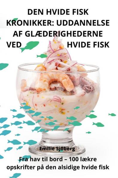 DEN HVIDE FISK KRONIKKER