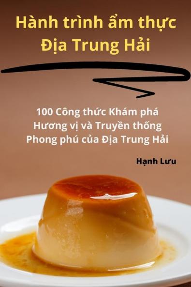 Hành Trình Ẩm Thực Địa Trung Hải (Vietnamese Edition)