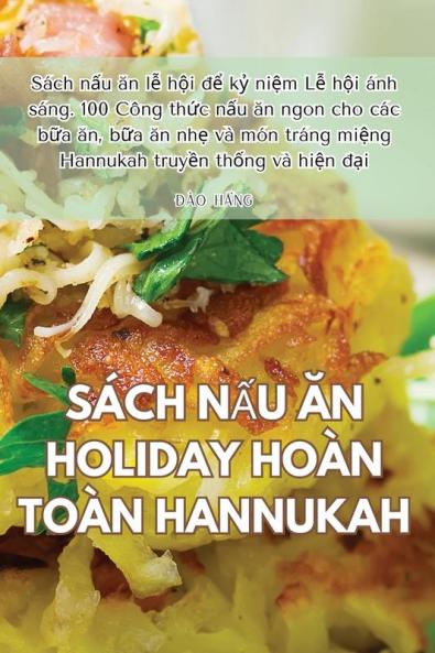 Sách Nấu Ăn Holiday Hoàn Toàn Hannukah (Vietnamese Edition)