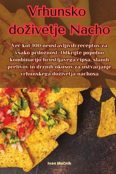 Vrhunsko dozivetje Nacho (Slovene Edition)