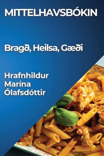Mittelhavsbókin: Bragð, Heilsa, Gæði (Icelandic Edition)