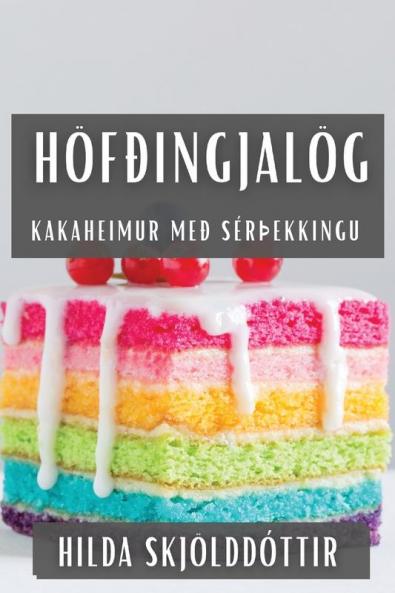 Höfðingjalög: Kakaheimur Með SérÞekkingu (Icelandic Edition)