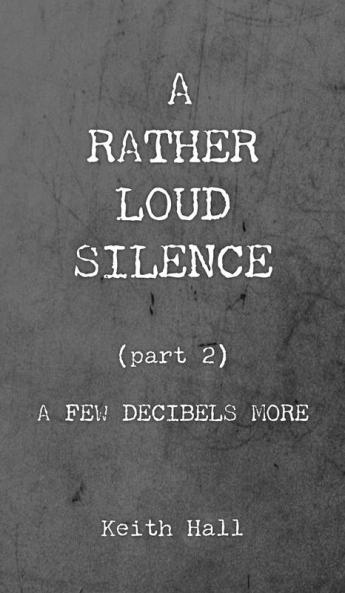 A Rather Loud Silence