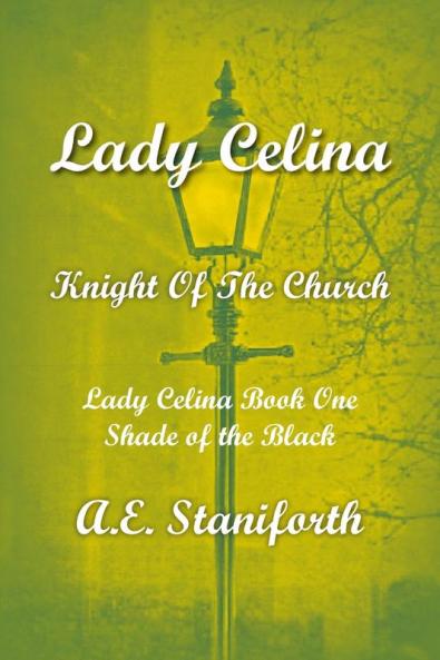Lady Celina Knight Of The Church Book One