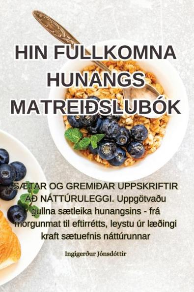 Hin Fullkomna Hunangs Matreiðslubók (Icelandic Edition)