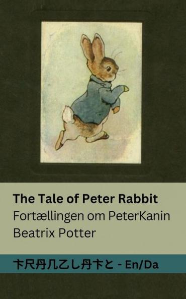 The Tale of Peter Rabbit / Fortællingen om Peter Kanin