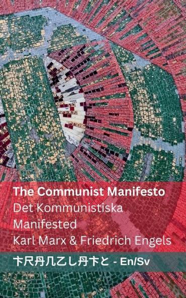 The Communist Manifesto / Det Kommunistiska Manifested
