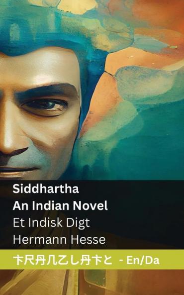 Siddhartha  - An Indian Novel / Et Indisk Digt