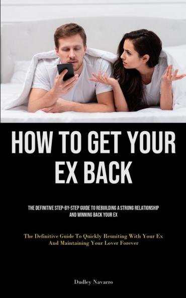How to Get Your Ex Back