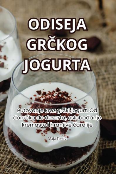 Odiseja GrČkog Jogurta (Croatian Edition)