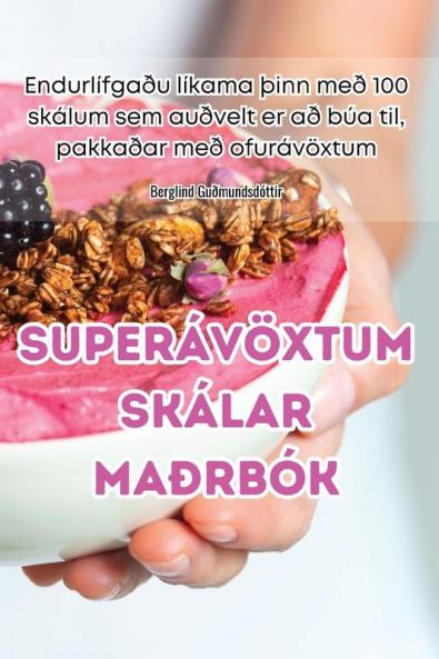 Superávöxtum Skálar Maðrbók (Icelandic Edition)