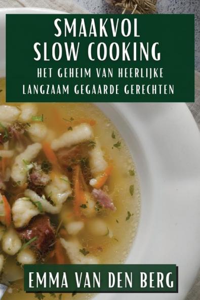 Smaakvol Slow Cooking