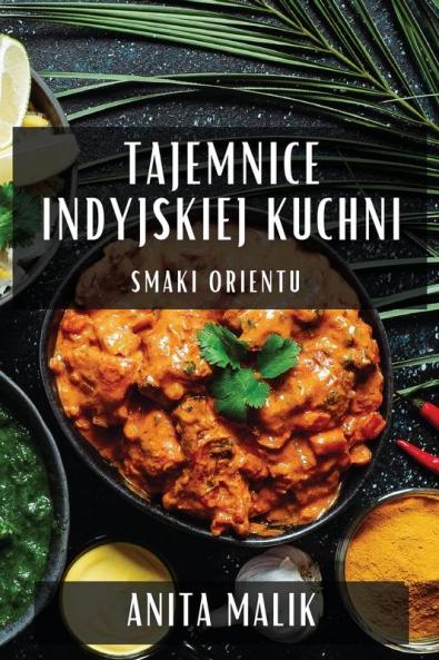 Tajemnice Indyjskiej Kuchni