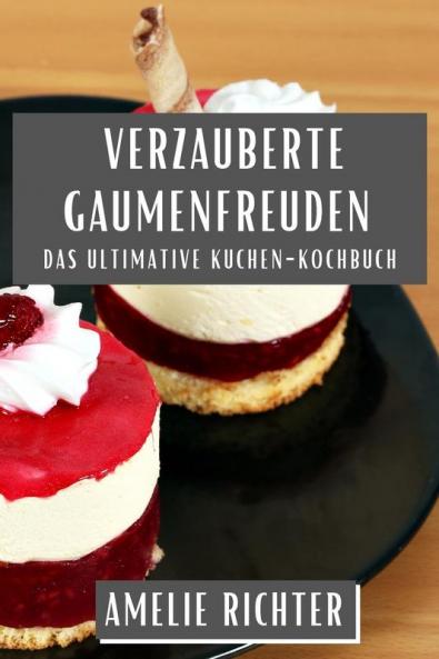 Verzauberte Gaumenfreuden
