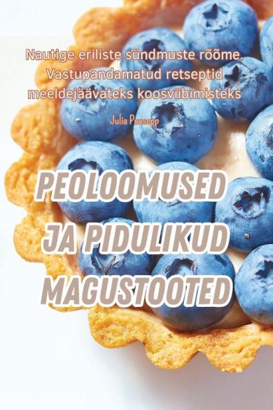 PEOLOOMUSED JA PIDULIKUD MAGUSTOOTED