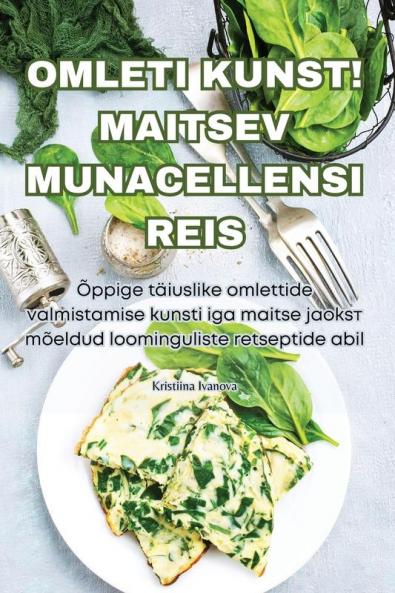 OMLETI KUNST! MAITSEV MUNACELLENSI REIS