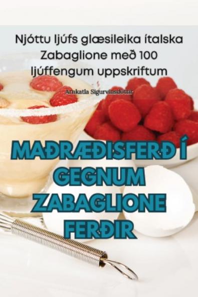 MaðrÆðisferð Í Gegnum Zabaglione Ferðir (Icelandic Edition)