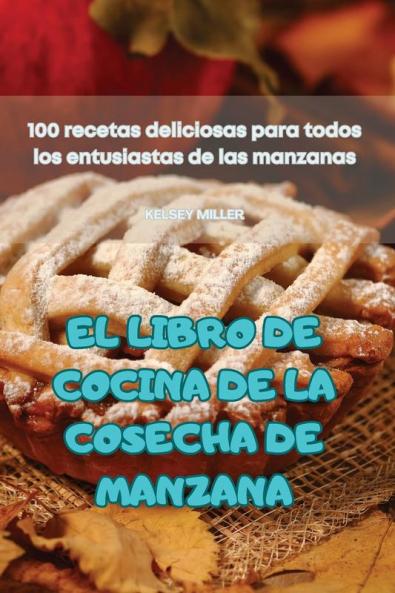 EL LIBRO DE COCINA DE LA COSECHA DE MANZANA