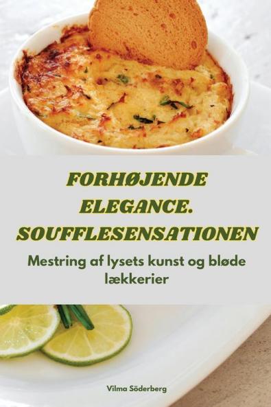 Forhøjende Elegance. Soufflesensationen (Danish Edition)