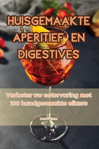 HUISGEMAAKTE APERITIEF EN DIGESTIVES