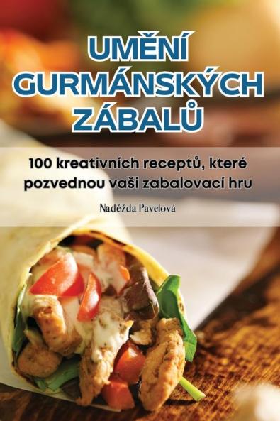 Umění Gurmánských Zábalů (Czech Edition)