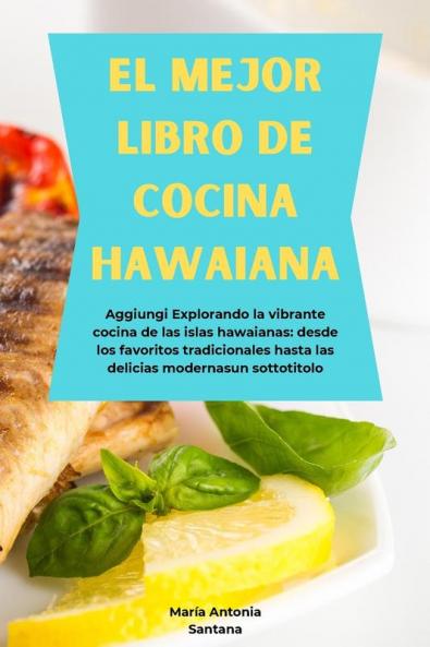 EL MEJOR LIBRO DE COCINA HAWAIANA