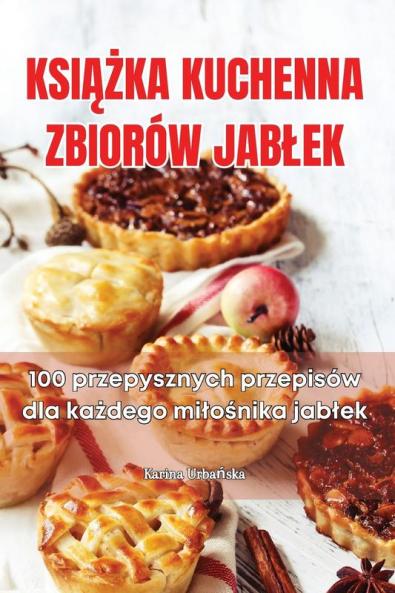Książka Kuchenna Zbiorów Jablek (Polish Edition)