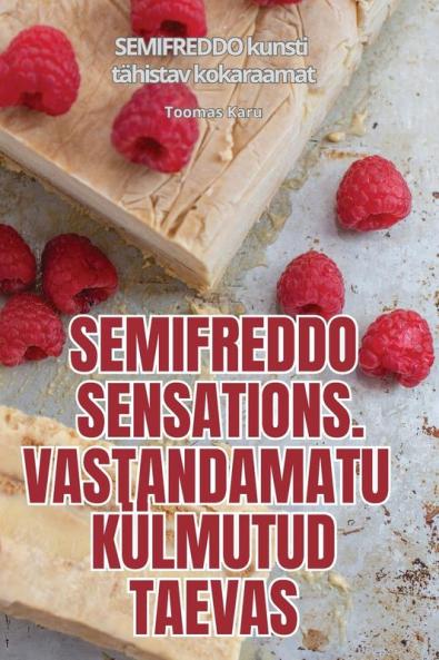 Semifreddo Sensations. Vastandamatu Külmutud Taevas (Estonian Edition)