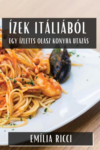 Ízek Itáliából