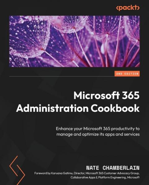 Microsoft 365 Administration Cookbook - Second Edition