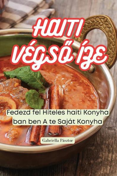 Haiti Végső Íze (Hungarian Edition)