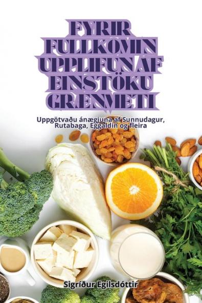 Fyrir Fullkomin Upplifun AF Einstöku GrÆnmeti (Icelandic Edition)