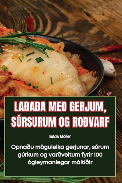 Laðaða Með Gerjum, Súrsurum Og Roðvarf (Icelandic Edition)