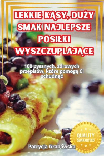 Lekkie Kąsy, Duży Smak Najlepsze Posilki Wyszczuplające (Polish Edition)