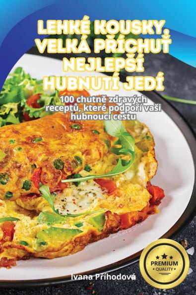 Lehké Kousky, Velká Příchuť Nejlepsí Hubnutí Jedí (Czech Edition)