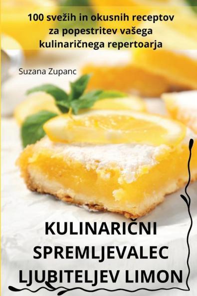 KulinariČni Spremljevalec Ljubiteljev Limon (Slovene Edition)
