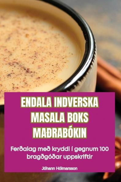 Endala Indverska Masala Boks Maðrabókin (Icelandic Edition)