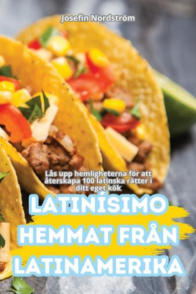 Latinísimo Hemmat Från Latinamerika (Swedish Edition)
