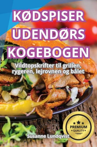 Kødspiser Udendørs Kogebogen (Danish Edition)