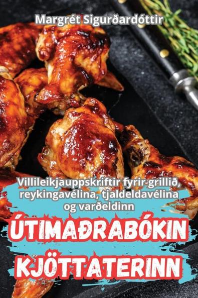 Útimaðrabókin Kjöttaterinn (Icelandic Edition)