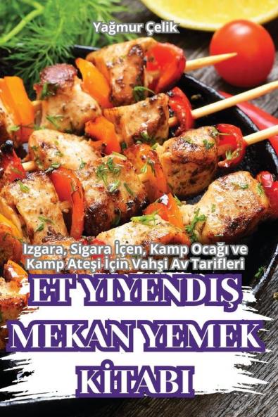 Et Yiyendiş Mekan Yemek Kitabi (Turkish Edition)