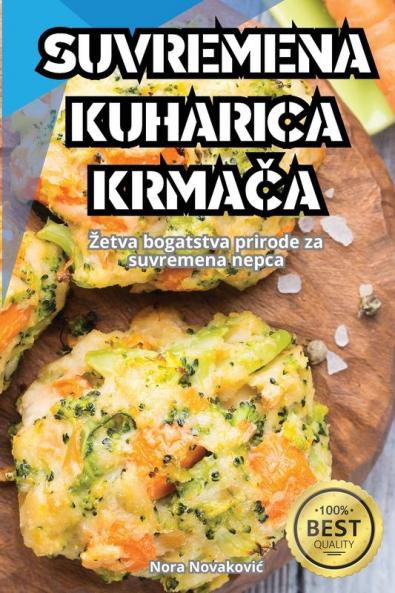 Suvremena Kuharica KrmaČa (Croatian Edition)